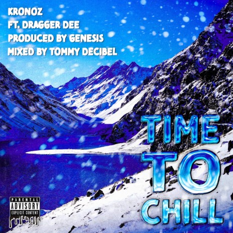 Time to Chill ft. Dragger Dee