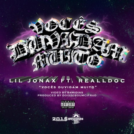 VOCÊS DUVIDAM MUITO ft. Lil Jonax & ReallDoc | Boomplay Music