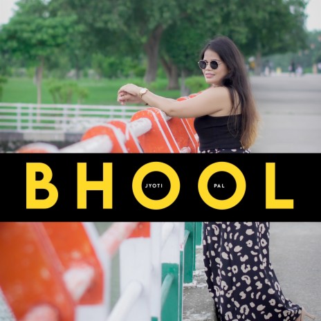 Bhool | Boomplay Music