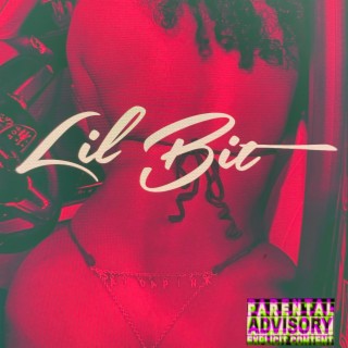 Lil Bit lyrics | Boomplay Music