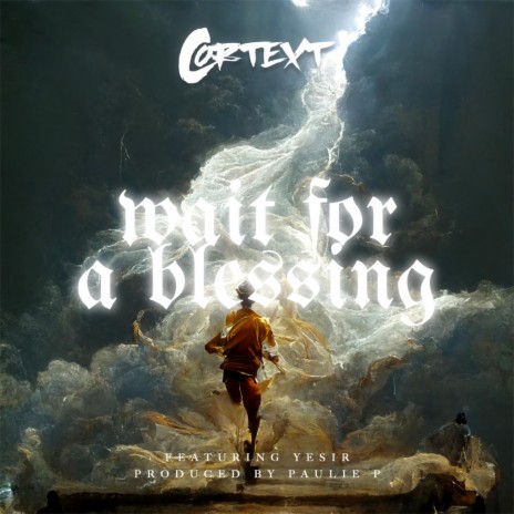 Wait For A Blessing ft. Yesir | Boomplay Music