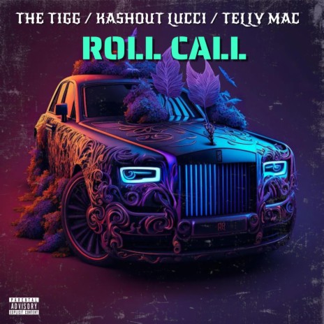 ROLL CALL ft. TELLY MAC & KASHOUT LUCCI | Boomplay Music
