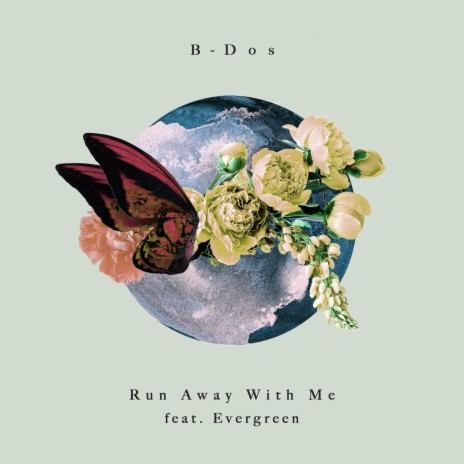 Run Away With Me ft. Evergreen | Boomplay Music