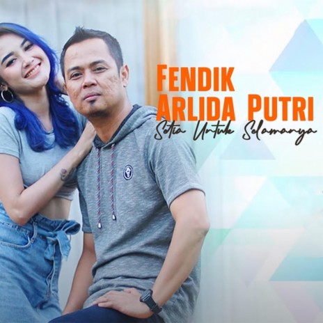 Setia Untuk Selamanya ft. Fendik | Boomplay Music