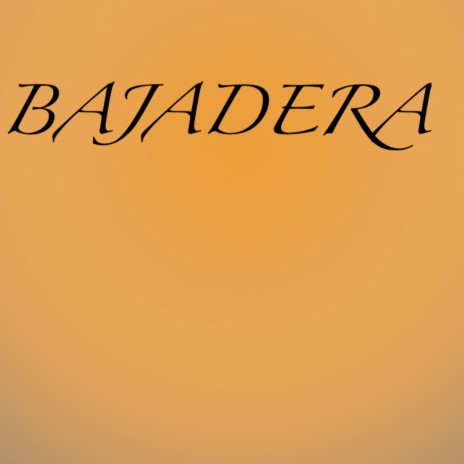 BAJADERA | Boomplay Music