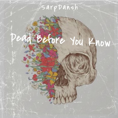 Dead Before You Know | Boomplay Music