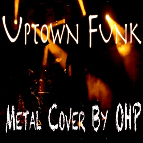 Uptown Funk (Metal Cover) | Boomplay Music