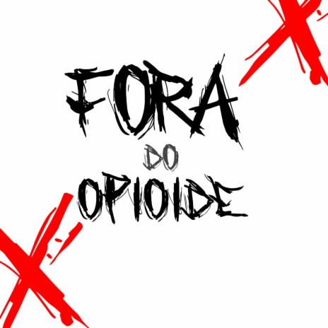 Fora do opioide ft. dolfuman