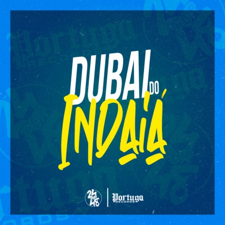 Dubai do Indaiá ft. Meno Saaint & MC M4 | Boomplay Music