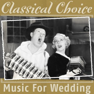 Classical Choice: Music For Wedding
