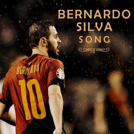 Bernardo Silva Song | Boomplay Music