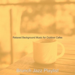 Relaxed Background Music for Outdoor Cafes