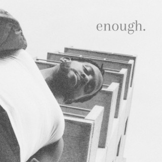 Enough