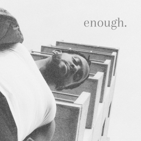 Enough | Boomplay Music