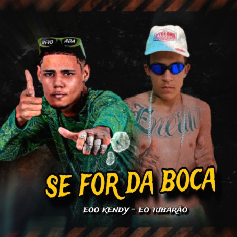 Se For da Boca ft. Eo tubarão | Boomplay Music