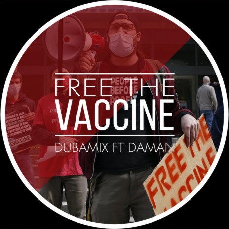 Free The Vaccine ft. Daman | Boomplay Music