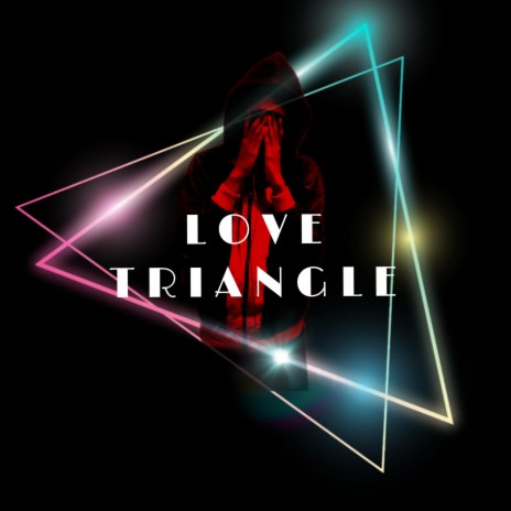 Love Triangle | Boomplay Music