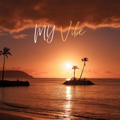 My Vibe | Boomplay Music