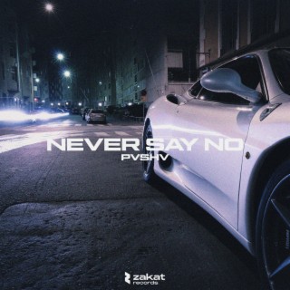 Never Say No