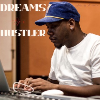 Dreams of a Hustler