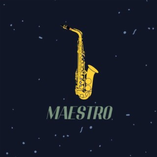 Maestro lyrics | Boomplay Music