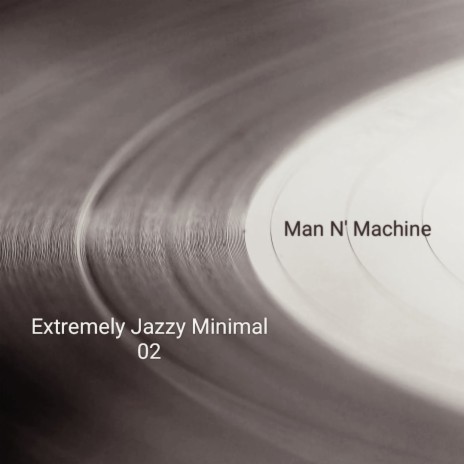 Extremely Jazzy Minimal 02 | Boomplay Music