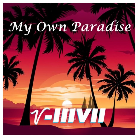 My Own Paradise | Boomplay Music