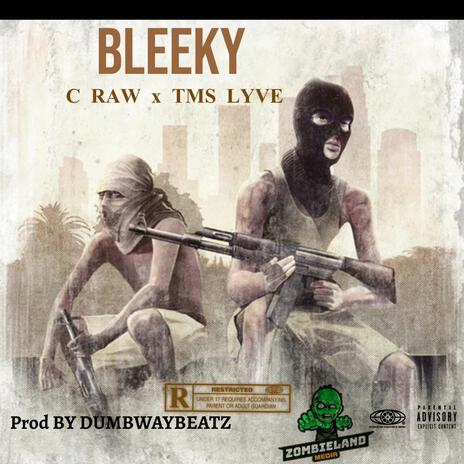 Bleeky ft. TMS Lyve | Boomplay Music