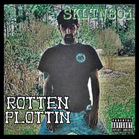 Rotten Plottin | Boomplay Music