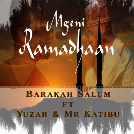 Mgeni-Yaa Ramadhaan ft. Yuzar & Mr Katibu