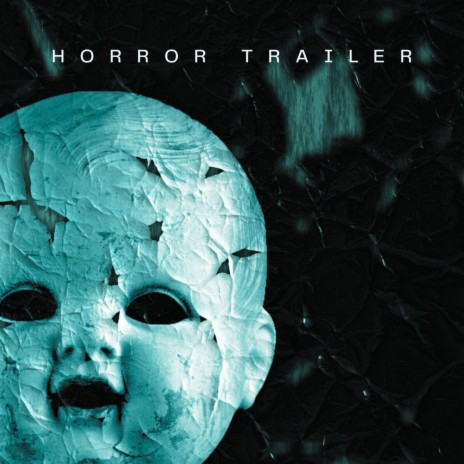 Horror Trailer | Boomplay Music