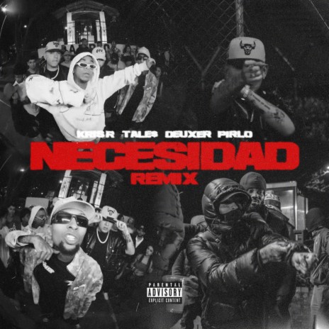 Necesidad (Remix) ft. TALE$, DEUXER & Pirlo | Boomplay Music