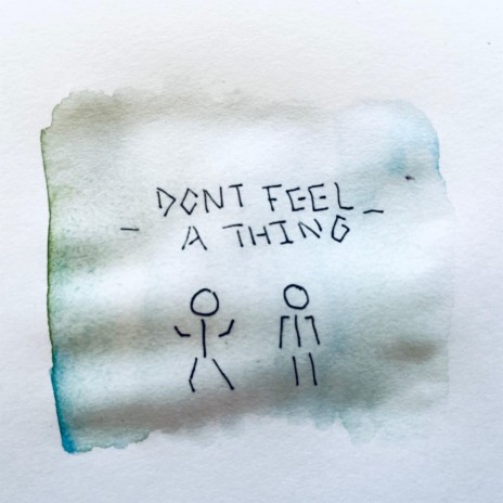 DONT FEEL A THING | Boomplay Music