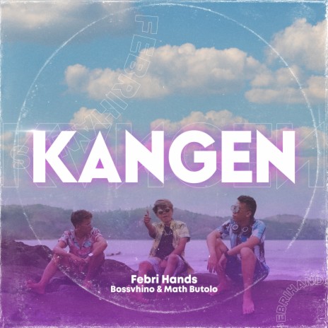 Kangen ft. Bossvhino & Math Butolo | Boomplay Music