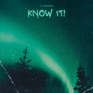 Know It! (Sped Up) lyrics | Boomplay Music