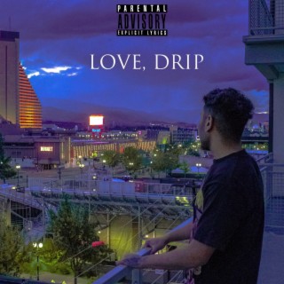 LOVE, DRIP