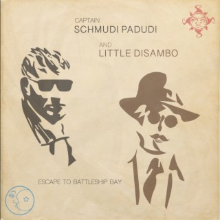 Captain Schmudi Padudi and Little Disambo