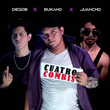 Cuatro Combis ft. DiegoB & Juancmd | Boomplay Music