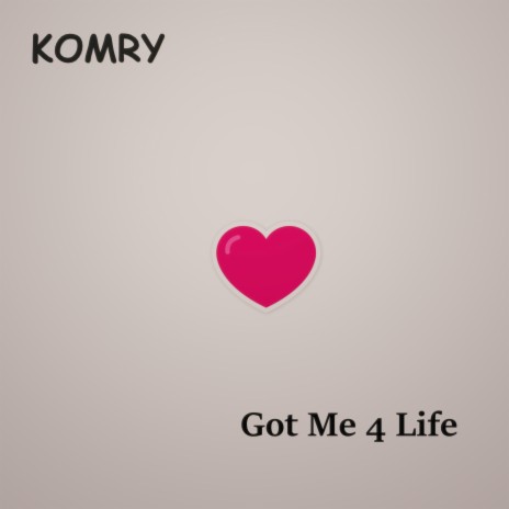 Got Me 4 Life | Boomplay Music