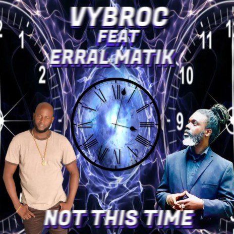 Not This Time ft. Erral Matik
