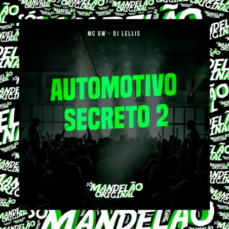 Automotivo Secreto 2 ft. DJ Lellis | Boomplay Music