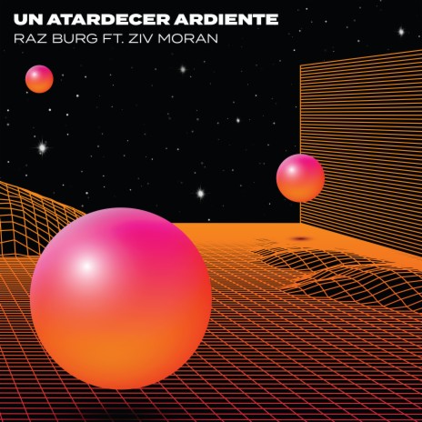 Un Atardecer Ardiente ft. Ziv Moran | Boomplay Music