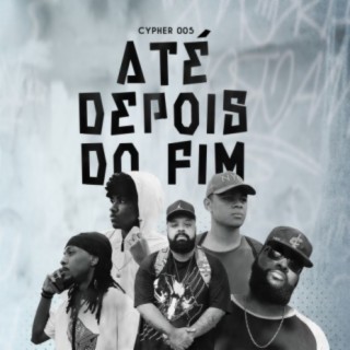 Cypher Até depois do fim 005