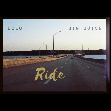 Ride ft. Big Juice! | Boomplay Music