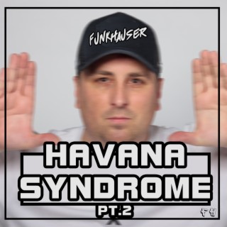 Havana Syndrome, Pt. 2