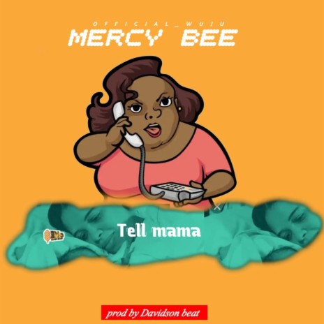 tell my mama | Boomplay Music