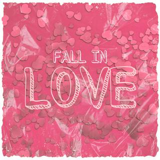 FALL IN LOVE