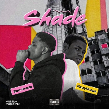 Shade ft. FizzyRhapz | Boomplay Music