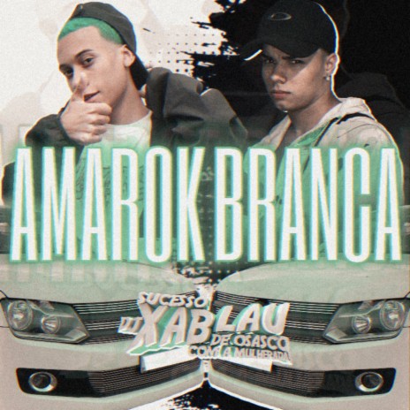 AMAROK BRANCA ft. MC MN | Boomplay Music