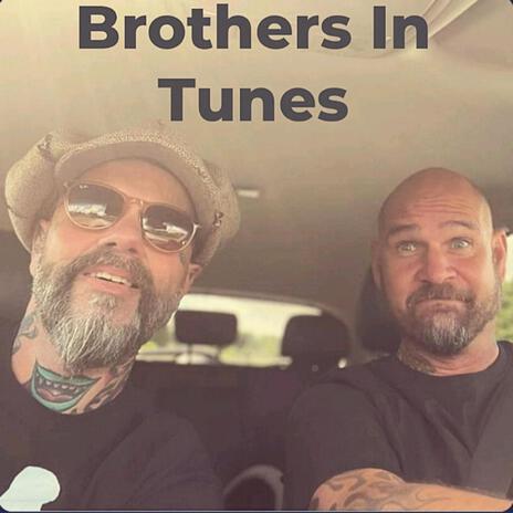 Brothers in tunes | Boomplay Music